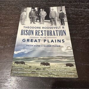 Theodore Roosevelt Bison Restoration on the Great Plains Book